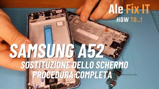 Sostituzione schermo Samsung Galaxy A52 4G  SMA525F [upl. by Peregrine]