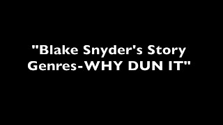 Blake Snyders Story Genres Why Dun It [upl. by Lancelle307]