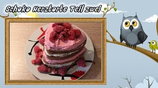 Schoko Herztorte  Teil 2 [upl. by Ymma]