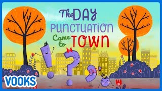 Punctuation Story for Kids The Day Punctuation Came to Town  Vooks Storytime [upl. by Thant]