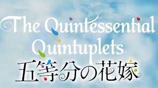 The Quintessential Quintuplets OST  The Quintessential Quintuplets Theme [upl. by Pittman]