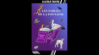 Bande annonceLes fables de la Fontaine  A la Folie Théâtre [upl. by Hansiain]