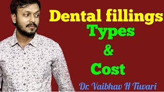 Dental fillings types and cost in Hindi [upl. by Hogle]