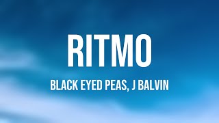 RITMO  Black Eyed Peas J Balvin Lyrics Video [upl. by Tuppeny]