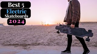 TOP 5 Best Electric Skateboards Reviewed of 2024  Find Your Perfect Board [upl. by Hazeghi470]