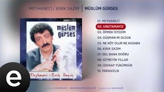 Unutamayız Müslüm Gürses Official Audio unutamayız müslümgürses  Esen Müzik [upl. by Nnaynaffit]