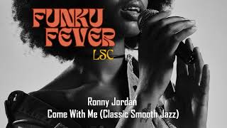 Ronny Jordan  Come With Me Classic Smooth Jazz [upl. by Fanni]