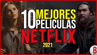 TOP 10 Mejores PELÍCULAS de NETFLIX 2021  Parte 2 [upl. by Crin]