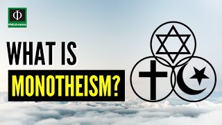 What is Monotheism Monotheism Defined Meaning of Monotheism Monotheism Explained [upl. by Zena284]