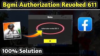 authorization revoked 611  bgmi facebook login problem  bgmi authorization revoked 611 [upl. by Etteve290]