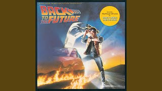 Back In Time From “Back To The Future” Soundtrack [upl. by Haidedej]