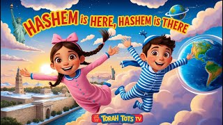 Hasem is here Hasem is there  Fun and Educational for Kids  Torah Tots TV [upl. by Roderich]