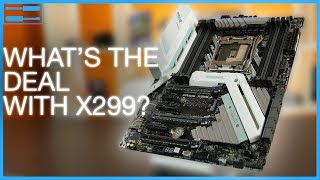 X299 Chipset Explained How does it compare to X99  Z270 [upl. by Marou897]