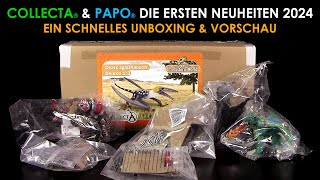 Papo ® amp Collecta ® Die ersten Neuheiten 2024  ein schnelles Unboxing amp Vorschau  Anfang Mai 2024 [upl. by Gnim]