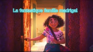 La fantastique famille Madrigal COMPLÈTE [upl. by Dj]