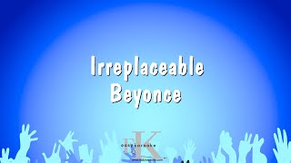 Irreplaceable  Beyonce Karaoke Version [upl. by Derwood]