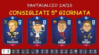 CONSIGLI 5° GIORNATA SERIE A Analisi completa  FANTACALCIO 2425 [upl. by Gnil179]