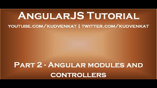 Angular modules and controllers [upl. by Sinnek]