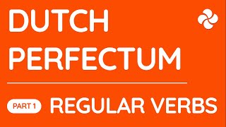 Perfectum in Dutch  13  Regular verbs in perfect tense  Dutch language lesson [upl. by Sivi]