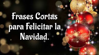 Frases Cortos para Felicitar la Navidad 2024🎄 Mensajes Cortos de Navidad [upl. by Nette902]