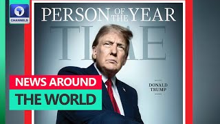 Trump Named Time Magazines Person Of The Year  More  Around The World In 5 [upl. by Lledrac593]