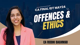 CA FINAL IDT  Offences and Ethics  MAYNOV24 [upl. by Rovner942]