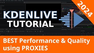 2024 Kdenlive Tutorial  Best Proxy Settings for Performance and Quality [upl. by Gulgee431]