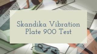 SKANDIKA Vibration Plate 900 Test [upl. by Yenar762]