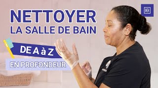 Comment bien NETTOYER une SALLE de BAIN en PROFONDEUR  HAPPYCULTURE [upl. by Nunes137]