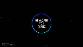 Heyecanı Yok Remix [upl. by Itsym]