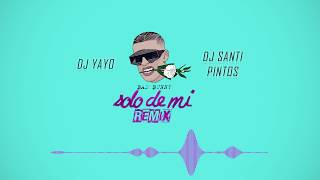 SOLO DE MI REMIX  BAD BUNNY ✘ DJ YAYO ✘ DJ SANTI PINTOS [upl. by Dow]