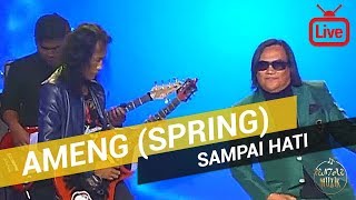 Ameng Spring  Sampai Hati 2019 Live [upl. by Dellora]