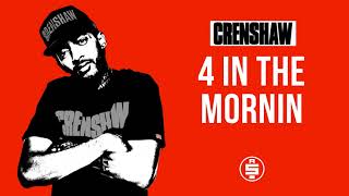 4 In The Mornin  Nipsey Hussle Crenshaw Mixtape [upl. by Ainala215]