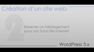 Création dun site web  Partie 2  Réserver un hébergement pour son futur site internet [upl. by Hilaire]