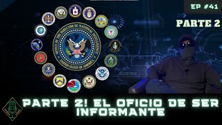 EP 41 PARTE 2 El oficio de ser Informante [upl. by Urban]