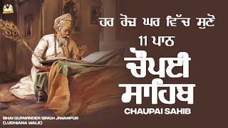 11 PATH CHAUPAI SAHIB Live Path  Nitnem  Latest Path ਚੌਪਈ ਸਾਹਿਬ । Bhai Gurwinder Singh Jiwanpur [upl. by Etta]