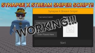 SYNAPSE X STREAM SNIPER SCRIPT DESCRIPTION AND COMMENTS WORKING [upl. by Hehre145]