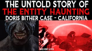 The Untold Story Of The ENTITY HAUNTING  Doris Bither Case  California [upl. by Kovacev]