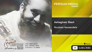 Roozbeh Nematollahi  Ashegham Bash  روزبه نعمت الهی  عاشقم باش [upl. by Mistrot451]