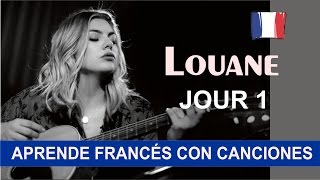 Aprende francés con la canción Jour 1 de Louane [upl. by Knowle85]