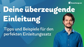 Bewerbung Anschreiben Einleitung  Der perfekte erste Satz  Tipps und Beispiele [upl. by Adnofal539]