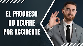 El progreso no ocurre por accidente sino trabajando en ti a DIARIO [upl. by Purdum]