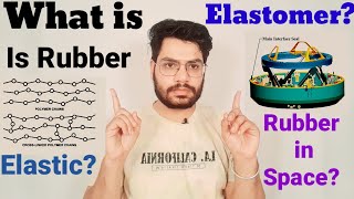 what is Elastomer Is Rubber Elastic Class11th CONCEPTUAL PHYSICS [upl. by Janos]