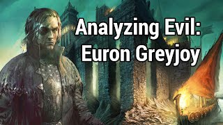 Analyzing Evil Euron Greyjoy [upl. by Rochus645]