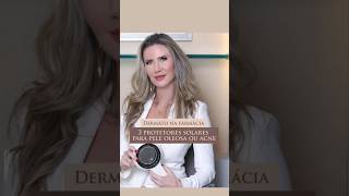 protetores solares para pele oleosa ou acne dicasdebeleza cuidadoscomapele pelesaudavel skincare [upl. by Grishilda]