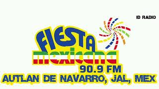 XHANV Fiesta Mexicana 909 FM Autlan de Navarro Jalisco Méx [upl. by Iahs]