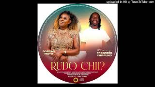 Rudo Chii  Dorcas Moyo FT Progress Chipfumo SINGLE [upl. by Zinck634]