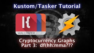 KLWP KWGT KLCK Tasker Tutorial  The quotdfquot Function and CryptocurrencyBitcoin Part 3 [upl. by Aeirdna95]