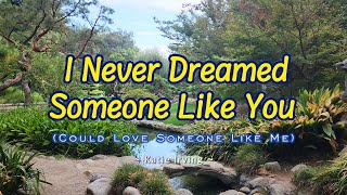 I NEVER DREAMED SOMEONE LIKE YOU Could Love Someone Like Me Karaoke Version  by Katie Irving [upl. by Oicnedif569]