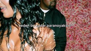 kanye west paranoid türkçe çeviri [upl. by Zacharie]